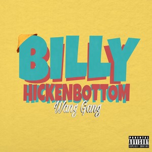 Billy Hickenbottom (Explicit)