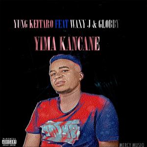 YIMA KANCANE (feat. Waxy J & Globby)