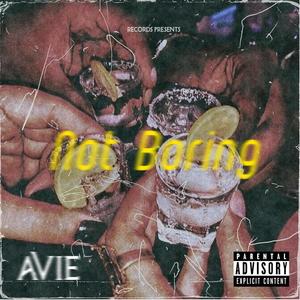 Not Boring (Explicit)