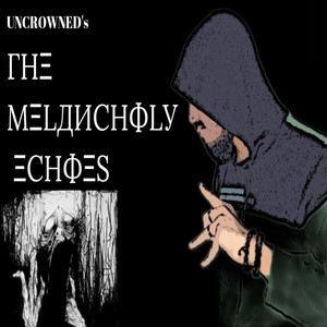 The Melancholy Echoes (Explicit)