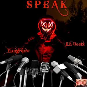 Speak (feat. YungNino) (Explicit)