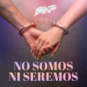 NO SOMOS NI SEREMOS