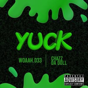 YUCK (feat. WOAAH.D33) (Explicit)