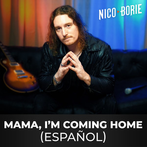 Mama, I'm Coming Home (Español)