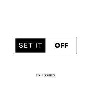 Set it off (Explicit)