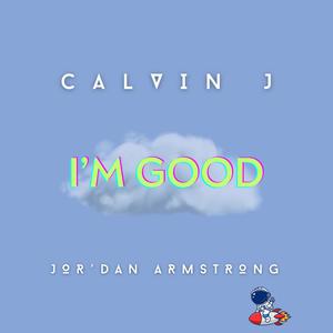 I'm Good (feat. Jor’Dan Armstrong)