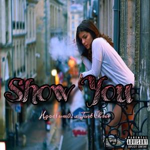 Show You (feat. Just Chris)