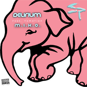 Delirium / M.I.K.O. (Explicit)