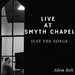 Live at Smyth Chapel (Just the Songs) [Explicit]