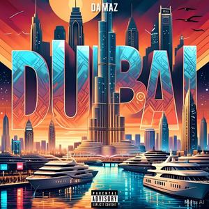 Dubai (feat. Da Maz) (Explicit)