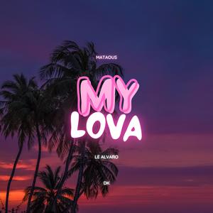 My Lova (feat. Mataous & Dk)