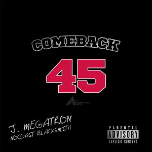 Comeback 45 (feat. J. Megatron) [Explicit]