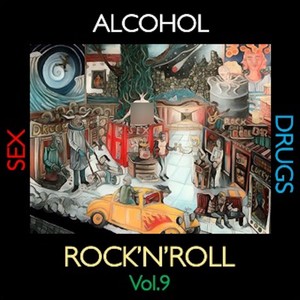 Alcohol, Sex, Drugs and Rock'n'Roll, Vol. 9