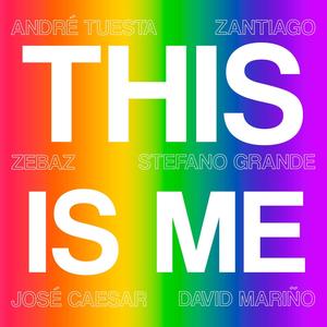 This Is Me (feat. Stefano Grande, Zantiago, José Caesar, ZEBAZ, André Tuesta & David Mariño)