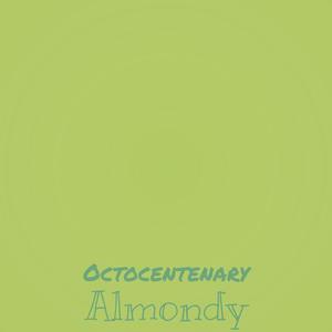 Octocentenary Almondy