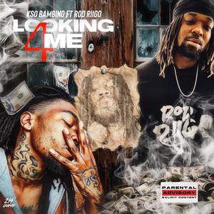 Looking 4 Me(feat. Rod Riigo) (Explicit)