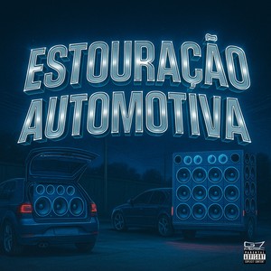 Estouração Automotiva (Slowed|Explicit)