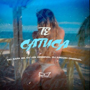 Te Catuca (Explicit)