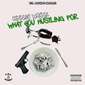 What You Hustling For (Explicit)