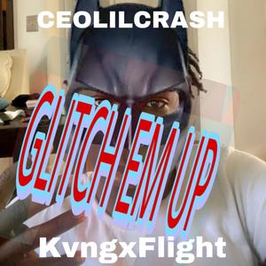 Glitch Em Up (Explicit)