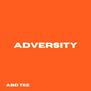 Adversity (Explicit)