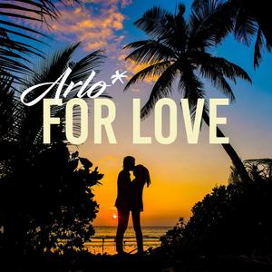 For Love