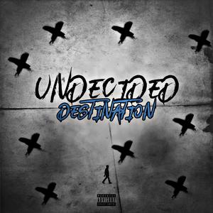 Undecided Destination (Explicit)