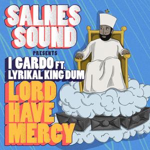 Lord Have Mercy(feat. Lyrikal King Dum)