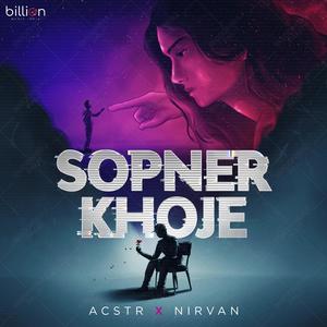 Sopner Khoje (feat. Nirvan)