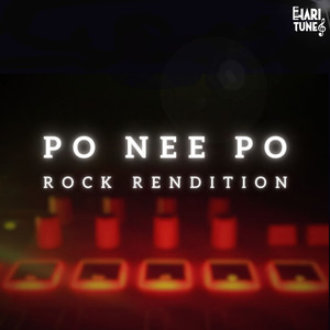 Po Nee Po (Rock Rendition)