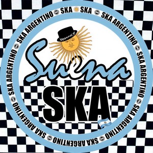 Suena Ska(feat. Karamelo Santo, Portatiles Steady Club, Kato Ska, Skaraway, Los Beretta, Generación Ska, Alerta Bs. As., Ex-In, La Yugular, La Oveja Negra y los Garcia, Skalarrastra, La Banda Invitada Ska, Rock and Lobos, Malambo Ska, Los Trapos de Abel,