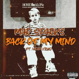 BACK OF MY MIND (feat. Woah Nicko) (Explicit)