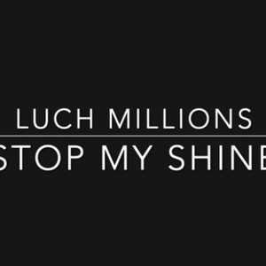 Stop My Shine
