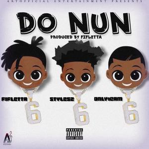 Do Nun (feat. Stylesz & Only1Cam) (Explicit)