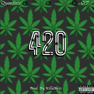 420 (feat. Quantaze & O.P.) [Explicit]