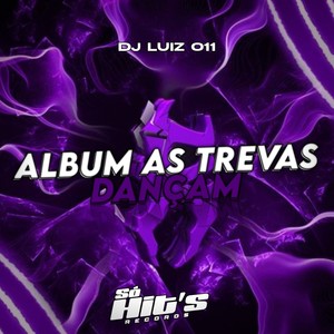 Album As Trevas Dançam (Explicit)