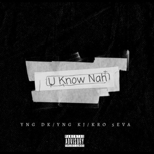 U Know Nah (Explicit)