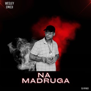 Na Madruga (Explicit)