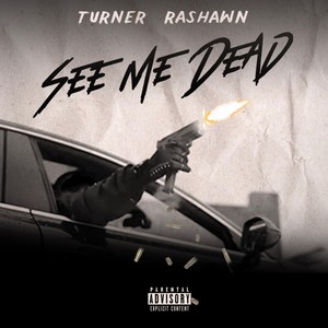 See Me Dead (Explicit)
