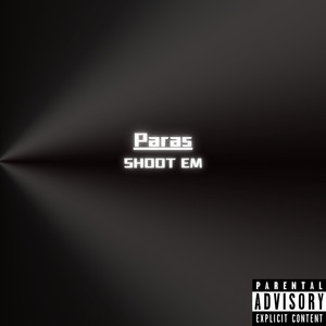 Shoot EM (Explicit)