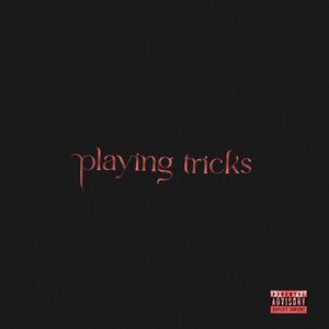 playing tricks (Explicit)