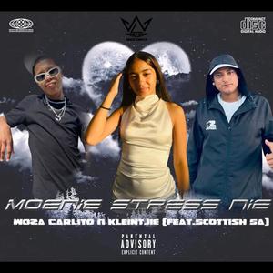 Moeni Stress Nie (feat. Scottish Sa & Kleintjie) (Explicit)