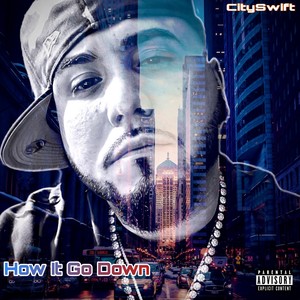 How It Go Down (Explicit)