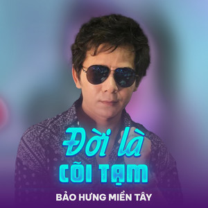 Đời Là Cõi Tạm