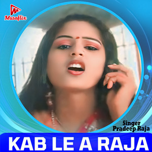 Kab Le A Raja