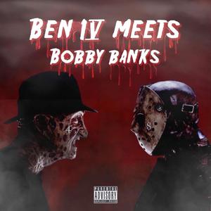 Ben IV Meets Bobby Banks