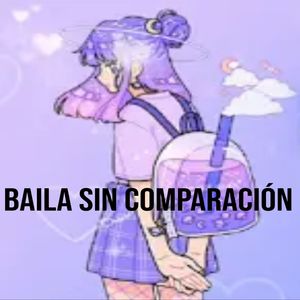 Baila Sin Comparación