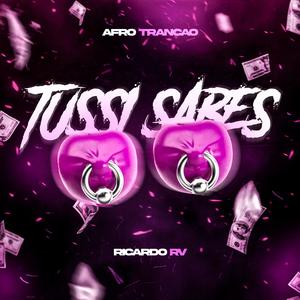 Tussi Sabes (Afro House)