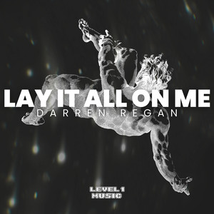 Lay It All On Me