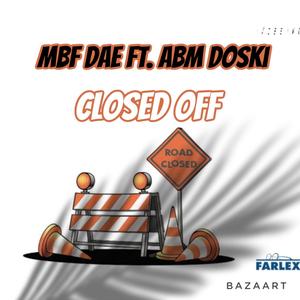 Closed off (feat. Abm doski) (Explicit)